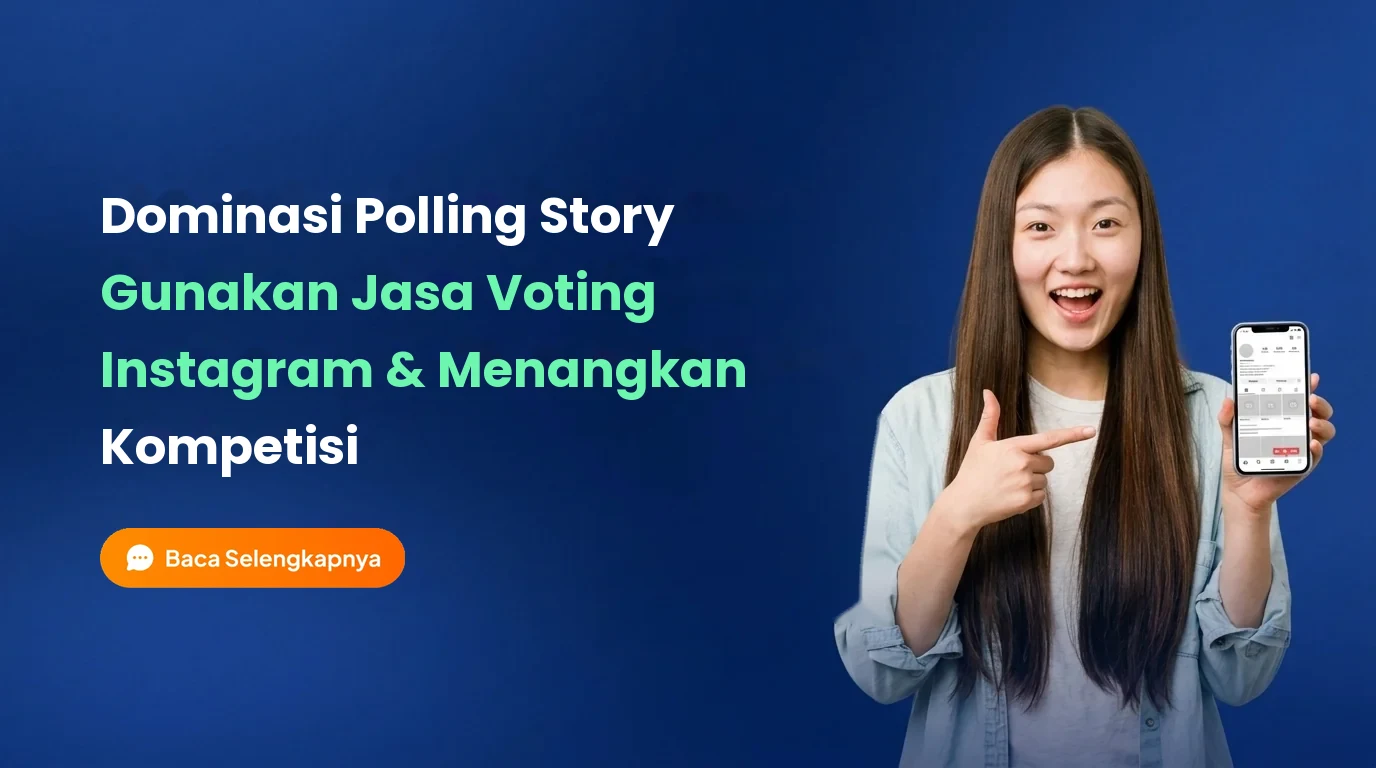 Dominasi Polling Story dengan Bantuan Jasa Voting Instagram Terpercaya