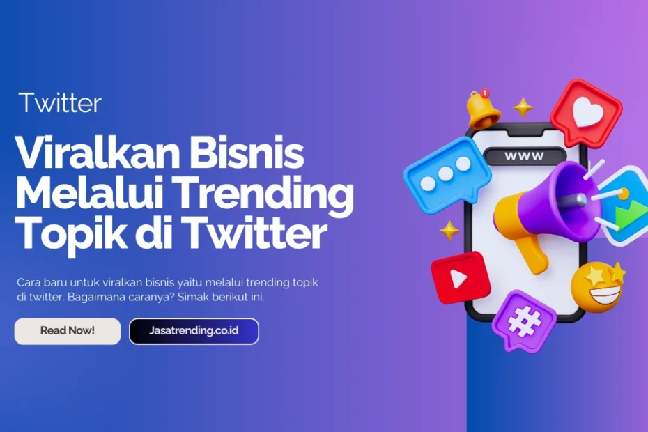 viral bisnis melalui trending topik