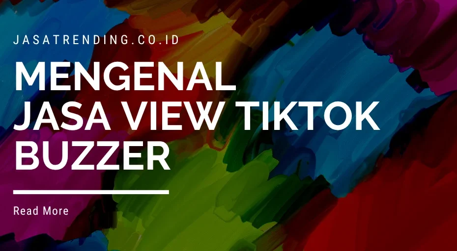 mengenal jasa view tiktok
