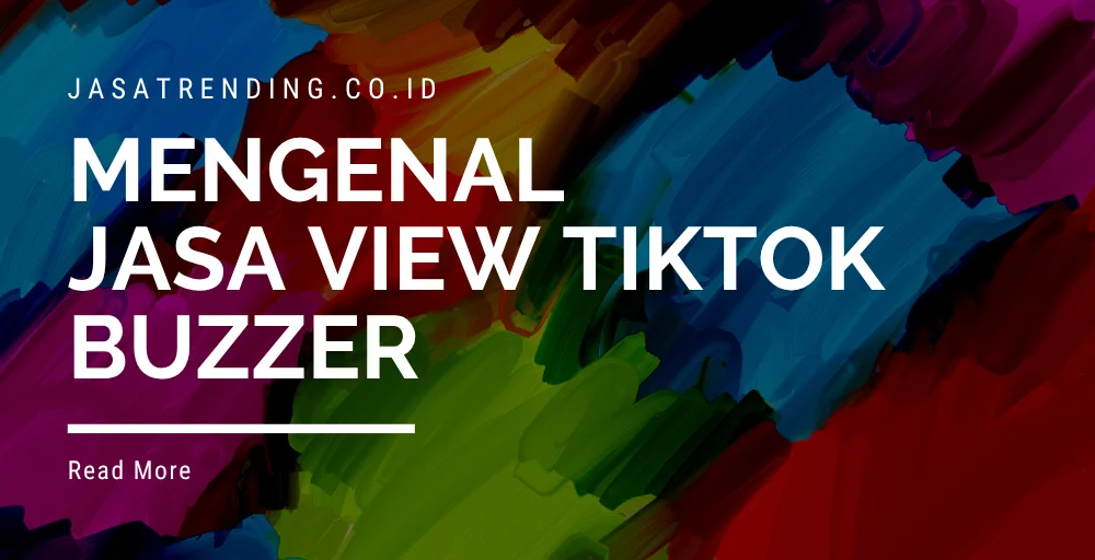 mengenal jasa view tiktok